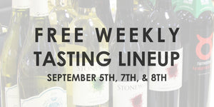 Free Tasting Lineup - September 5th, 7th, & 8th