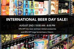 International Beer Day - ONE DAY ONLY SALE at Wine Gourmet!