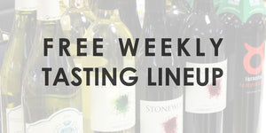 Free Weekly Tasting Lineup - December 4th, 6th, & 7th