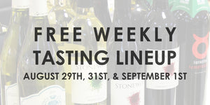 Free Tasting Lineup - August 29th, 31st, & September 1st