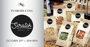 Introducing Scratch Pasta - October 23rd 5-8pm