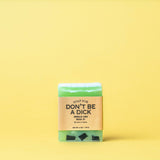 Whiskey River Soap for Don't Be a Dick | Funny Soap