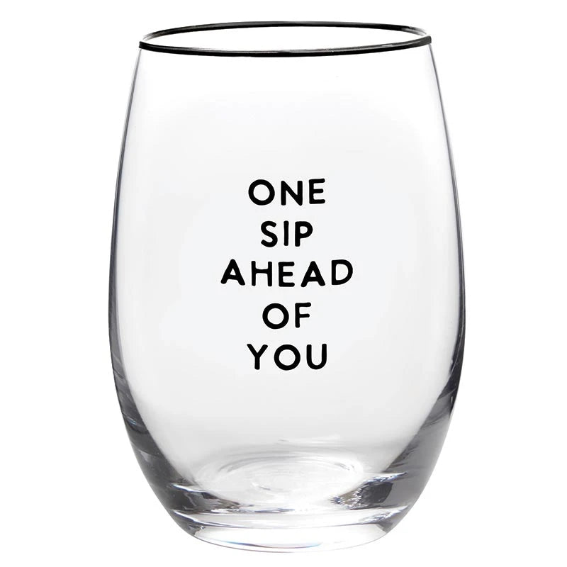 SBDS Sips Wine Glass - One Sip Ahead of You