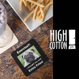 I Thought You Said Extra Fries Coaster